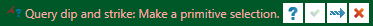 Query dip and strike dialog