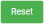 Click on the reset button to clear your filtered results