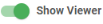 Show viewer toggle