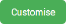 Customise