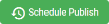 Schedule Publish